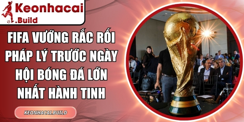 FIFA vướng rắc rối